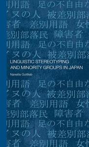 Linguistic Stereotyping and Minority Groups in Japan di Nanette Gottlieb edito da ROUTLEDGE