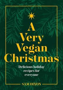 A Very Vegan Christmas di Sam Dixon edito da HAMLYN