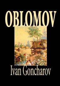 Oblomov by Ivan Goncharov, Fiction di Ivan Goncharov edito da Wildside Press