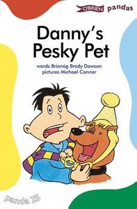 Danny's Pesky Pet di Brianog Brady Dawson edito da O'Brien Press Ltd