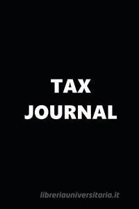 2019 Daily Planner Tax Journal Black White Design 384 Pages: 2019 Planners Calendars Organizers Datebooks Appointment Bo di Distinctive Journals edito da INDEPENDENTLY PUBLISHED