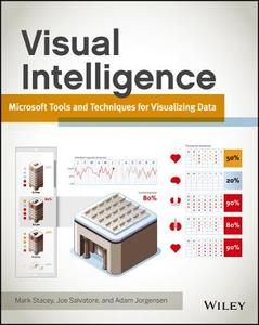 Visual Intelligence di Mark Stacey, Joe Salvatore, Adam Jorgensen edito da John Wiley & Sons Inc