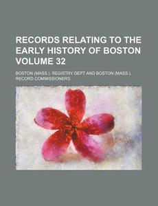 Records Relating To The Early History Of di Boston Registry Dept edito da Rarebooksclub.com
