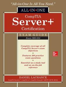 CompTIA Server+ Certification All-in-One Exam Guide (Exam SK0-004) di Daniel Lachance edito da McGraw-Hill Education