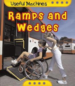 Ramps and Wedges di Chris Oxlade edito da Heinemann Educational Books