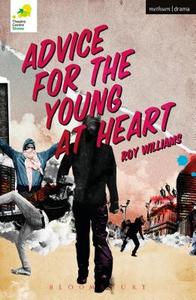 Advice for the Young at Heart di Roy Williams edito da Bloomsbury Academic