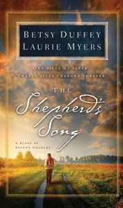 The Shepherd's Song: A Story of Second Chances di Betsy Duffey, Laurie Myers edito da HOWARD PUB CO INC