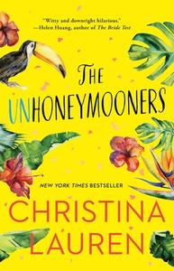 The Unhoneymooners di Christina Lauren edito da GALLERY BOOKS