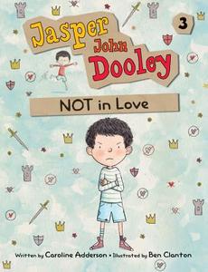 Jasper John Dooley: Not in Love di Kids Can Press Inc, Caroline Adderson edito da Kids Can Press