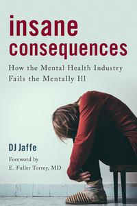 Insane Consequences di DJ Jaffe edito da Prometheus Books