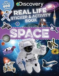 Discovery Real Life Sticker and Activity Book: Space di Courtney Acampora edito da SILVER DOLPHIN BOOKS