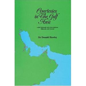 Courtesies in the Gulf Area di Donald Hawley, Sir Donald Hawley edito da Stacey International Publishers