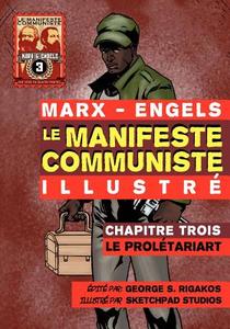 Le Manifeste Communiste (Illustré) - Chapitre Trois di Karl Marx, Friedrich Engels edito da Red Quill Books