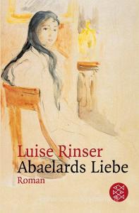 Abaelards Liebe di Luise Rinser edito da FISCHER Taschenbuch