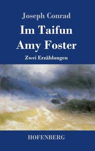 Im Taifun / Amy Foster di Joseph Conrad edito da Hofenberg