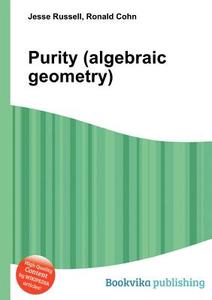 Purity (algebraic Geometry) edito da Book On Demand Ltd.