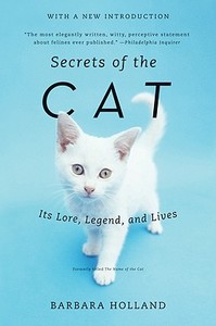 Secrets of the Cat di Barbara Holland edito da William Morrow Paperbacks