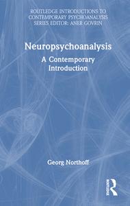 Neuropsychoanalysis di Georg Northoff edito da Taylor & Francis Ltd