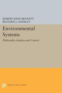 Environmental Systems di Robert John Bennett, Richard J. Chorley edito da Princeton University Press