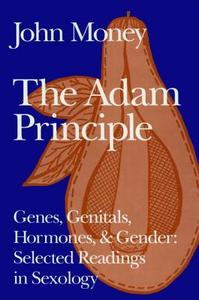 The Adam Principle di John Money edito da Prometheus Books