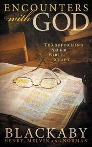 Encounters with God di Henry Blackaby, Norman Blackaby, Mel Blackaby edito da Thomas Nelson Publishers