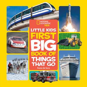 Little Kids First Big Book of Things That Go di National Geographic Kids edito da National Geographic Kids