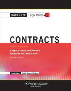 Contracts, Keyed to Knapp, Crystal, and Prince, 7th Ed. di Casenotes, Casenote Legal Briefs edito da Aspen Publishers