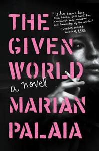 The Given World di Marian Palaia edito da SIMON & SCHUSTER