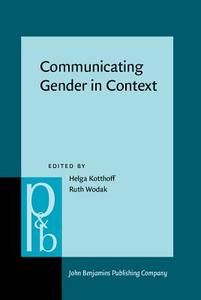 Communicating Gender In Context edito da John Benjamins Publishing Co