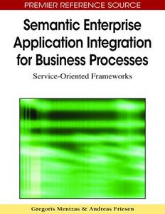Semantic Enterprise Application Integration for Business Processes edito da Business Science Reference