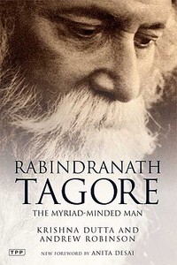 Rabindranath Tagore di Krishna Dutta, Andrew Robinson edito da I.b.tauris & Co. Ltd.