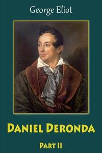 Daniel Deronda Part II di George Eliot edito da Createspace Independent Publishing Platform