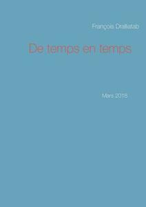 De Temps En Temps di Francois Dralliatab edito da Books On Demand