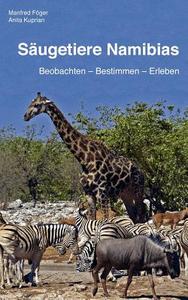 Säugetiere Namibias di Manfred Föger, Anita Kuprian edito da Books on Demand
