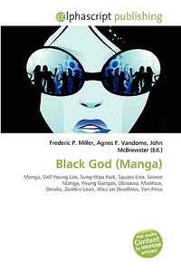 Black God (manga) di #Miller,  Frederic P. Vandome,  Agnes F. Mcbrewster,  John edito da Vdm Publishing House