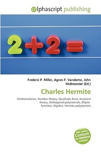 Charles Hermite di #Miller,  Frederic P. Vandome,  Agnes F. Mcbrewster,  John edito da Vdm Publishing House