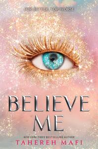 Believe Me di Tahereh Mafi edito da Egmont UK Ltd