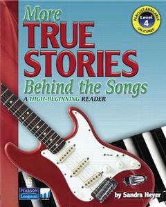 More True Stories Behind the Songs di Sandra Heyer edito da Pearson Education (US)