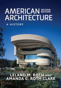 American Architecture di Leland M. Roth edito da Taylor & Francis Ltd
