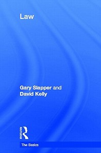 Law: The Basics di Gary Slapper, David Kelly edito da Taylor & Francis Ltd
