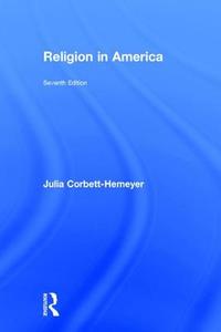 Religion in America di Julia Corbett-Hemeyer edito da Taylor & Francis Ltd