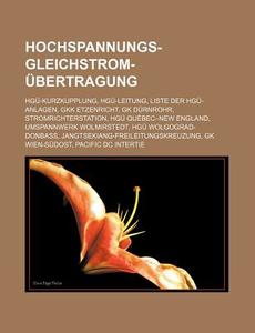 Hochspannungs-Gleichstrom-Übertragung di Quelle Wikipedia edito da Books LLC, Reference Series