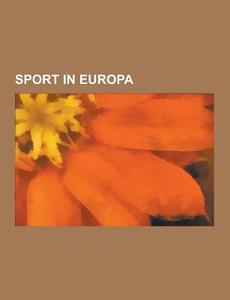 Sport In Europa di Fonte Wikipedia edito da University-press.org