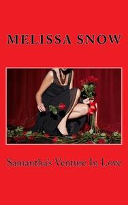 Samantha's Venture in Love di Melissa Snow edito da Createspace