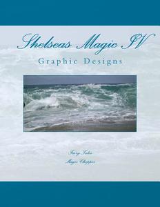 Shelseas Magic IV: Magic Chopper di Peggy Lynne Brown edito da Createspace