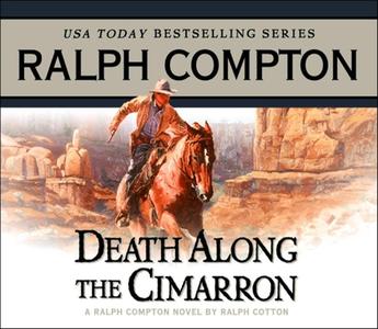 Death Along the Cimarron di Ralph Compton, Ralph Cotton edito da HighBridge Audio