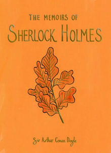 The Memoirs Of Sherlock Holmes di Sir Arthur Conan Doyle edito da Wordsworth Editions Ltd
