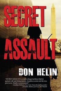 Secret Assault di Don Helin edito da Headline Books