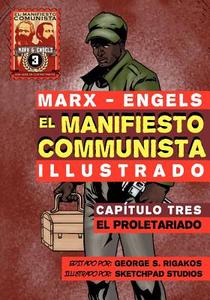 El Manifiesto Comunista (Ilustrado) - Capítulo Tres di Karl Marx, Friedrich Engels edito da Red Quill Books