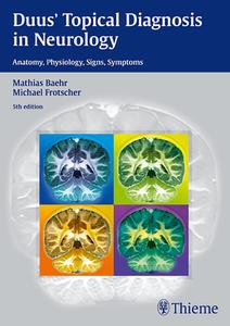 Duus' Topical Diagnosis In Neurology di Mathias Baehr, Michael Frotscher edito da Thieme Publishing Group